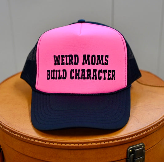 Weird Moms Build Character