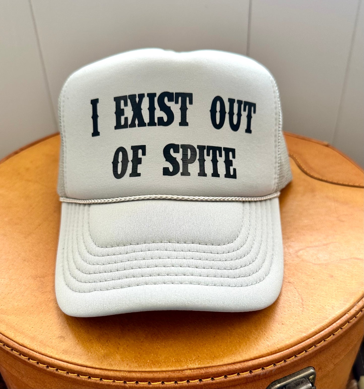 I exist out of spite…Trucker Hat