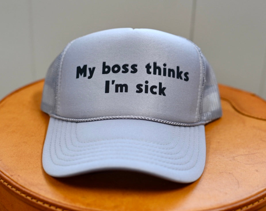 Mother’s Truckers My Boss Thinks I am Sick