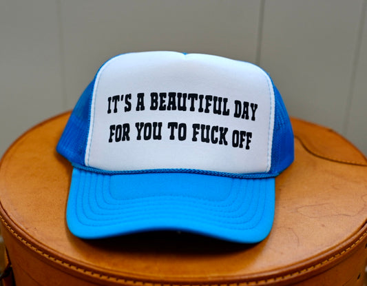 Mother’s Truckers 85/ A Beautiful Day For You To Fuck Off
