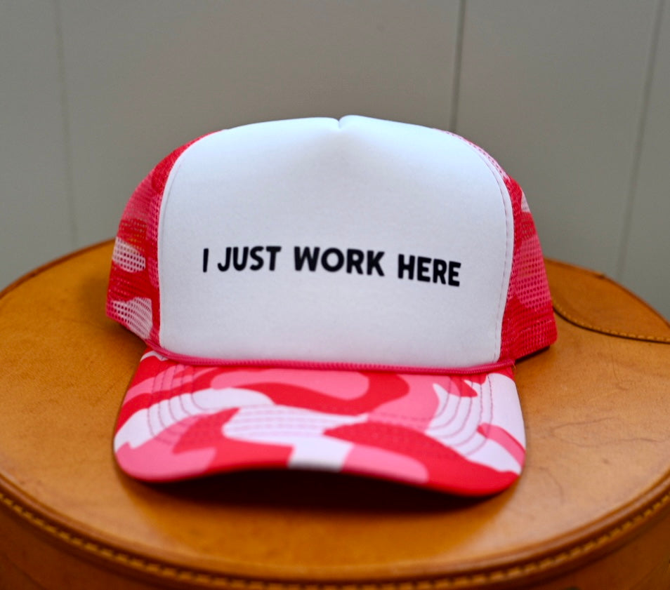 Mother’s Truckers I just Work Here